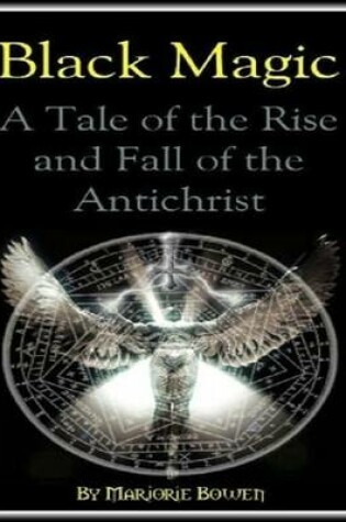 Cover of Black Magic: A Tale of the Rise and Fall of the Antichrist