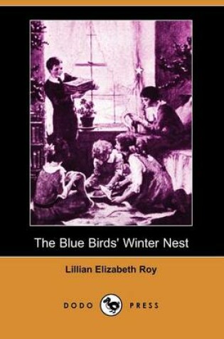 Cover of The Blue Birds' Winter Nest (Dodo Press)