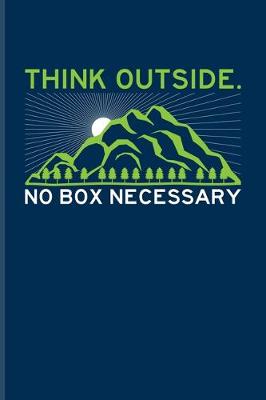Book cover for Think Outside No Box Necessary