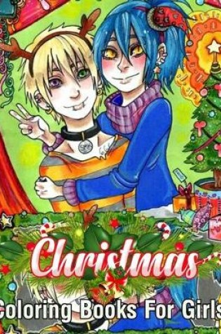 Cover of Christmas Coloring Books For Girls