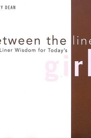 Cover of Between the Lines: One-Liner Wisdom for Today's Girls