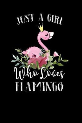 Book cover for Just a Girl Who Loves Flamingo