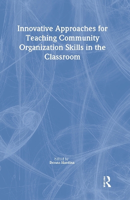 Book cover for Innovative Approaches for Teaching Community Organization Skills in the Classroom