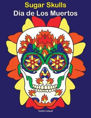 Book cover for Sugar Skulls - Dia de Los Muertos