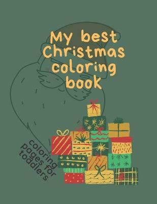 Book cover for My Best Christmas Coloring Book Coloring Pages for Toddlers