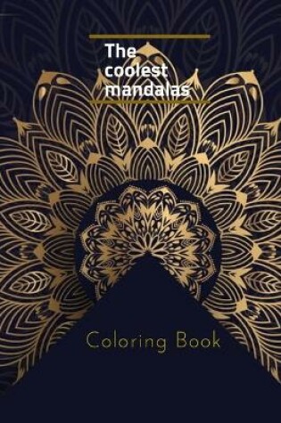 Cover of The coolest mandalas