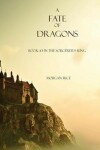 Book cover for A Fate of Dragons