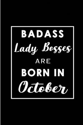 Book cover for Badass Lady Bosses Are Born In October