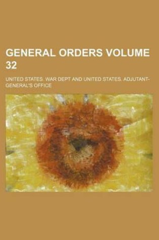 Cover of General Orders Volume 32