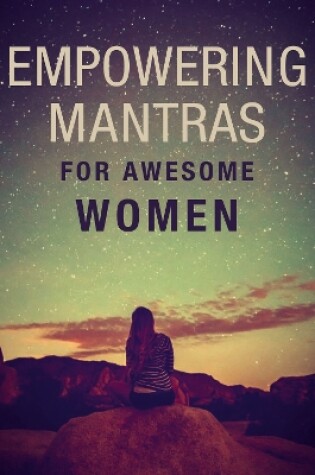 Cover of Empowering Mantras for Awesome Women