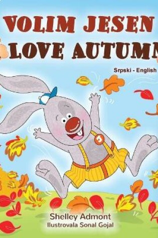 Cover of I Love Autumn (Serbian English Bilingual Children's Book - Latin alphabet)