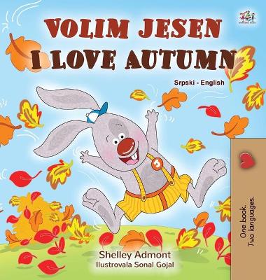 Book cover for I Love Autumn (Serbian English Bilingual Children's Book - Latin alphabet)