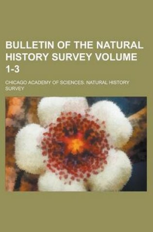 Cover of Bulletin of the Natural History Survey Volume 1-3