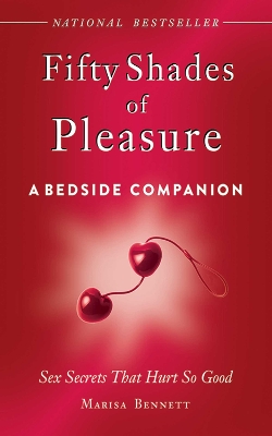 Book cover for Fifty Shades of Pleasure: A Bedside Companion