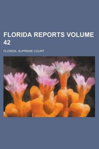 Cover of Florida Reports Volume 42