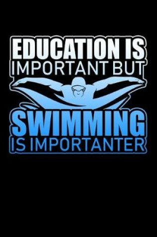 Cover of Education Is Important But Swimming Is Importanter