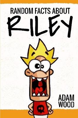 Book cover for Random facts about Riley