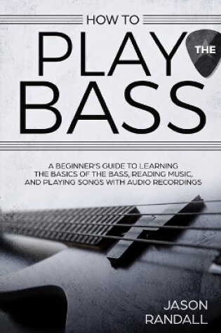 Cover of How to Play the Bass