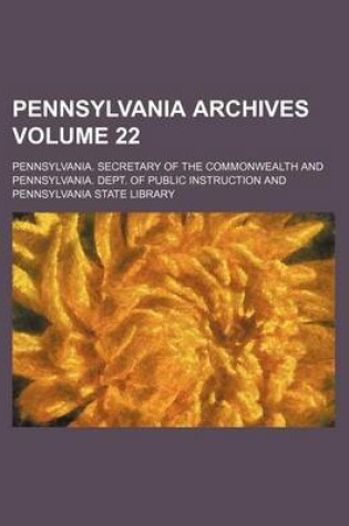 Cover of Pennsylvania Archives Volume 22