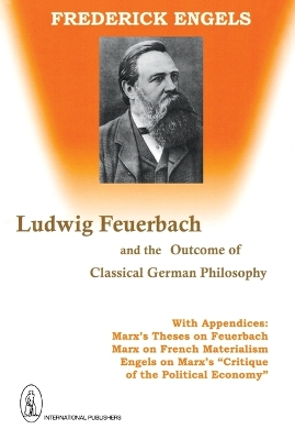 Book cover for Ludwig Feuerbach, and the Outcome of Classical German Philosophy