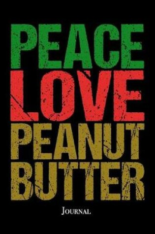 Cover of Peace Love Peanut Butter Journal