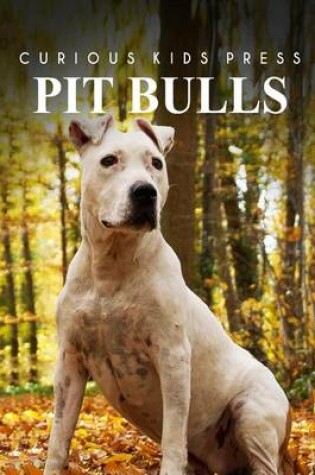 Cover of Pit bull - Curious Kids Press