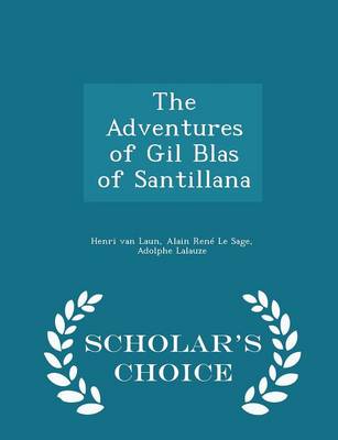 Book cover for The Adventures of Gil Blas of Santillana - Scholar's Choice Edition