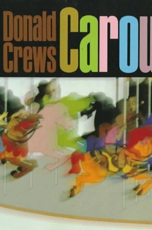 Cover of Carousel / Donald Crews.