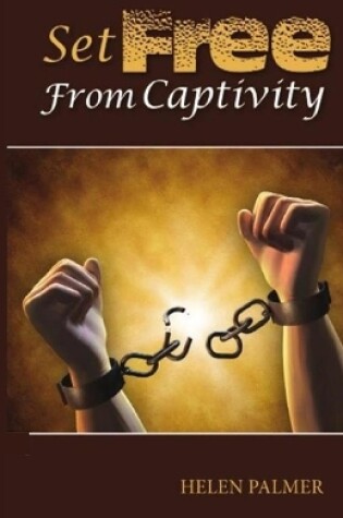 Cover of Set Free From Captivity