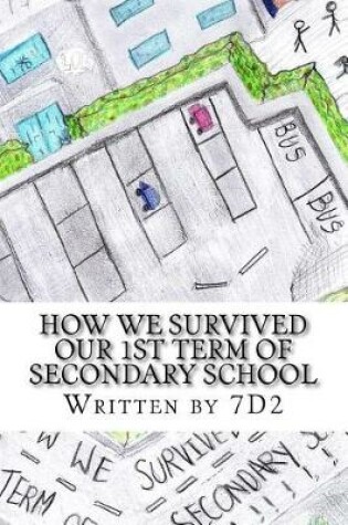 Cover of How we Survived our 1st Term of Secondary School