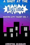 Book cover for A Shot at the Big Time