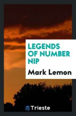 Cover of Legends of Number Nip. [revised from W. Beckford's Tr. of Stories from Volksmahrchen Der ...