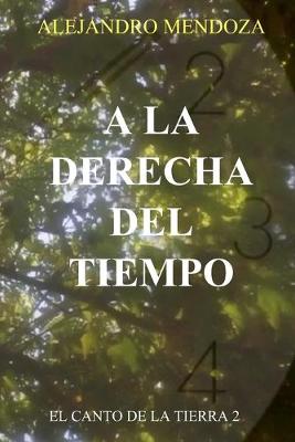 Cover of A la derecha del Tiempo.