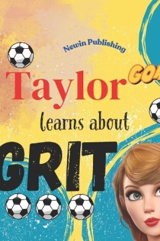 Cover of Taylor Learns About Grit