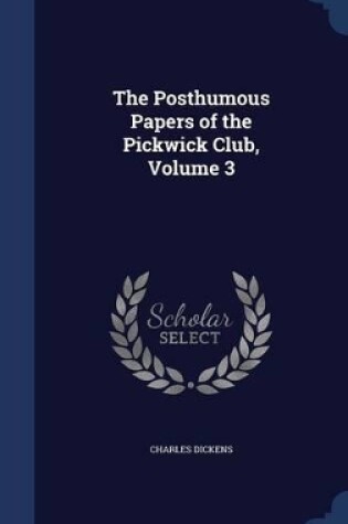 Cover of The Posthumous Papers of the Pickwick Club, Volume 3