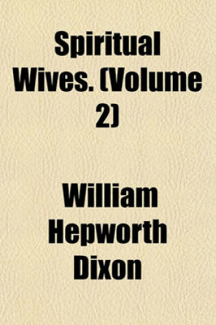 Cover of Spiritual Wives. (Volume 2)