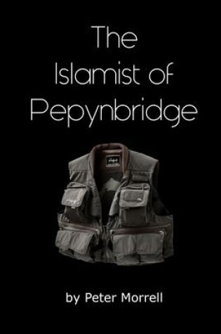Cover of The Islamist of Pepynbridge