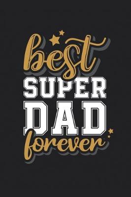 Book cover for Best Super Dad Forever