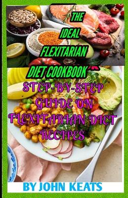 Book cover for The Ideal Flexitarian Diet Cookbook