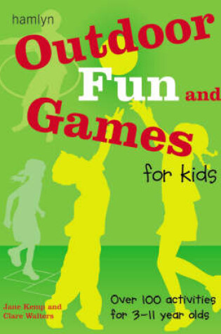Cover of Outdoor Fun and Games for Kids