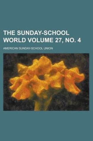 Cover of The Sunday-School World Volume 27, No. 4