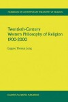 Book cover for Twentieth-Century Western Philosophy of Religion 1900-2000