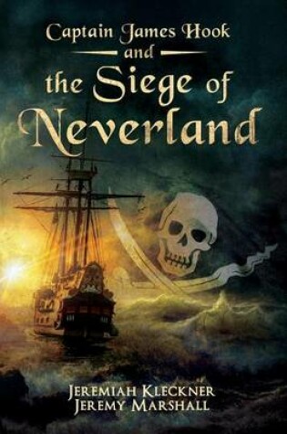 Cover of Captain James Hook and the Siege of Neverland