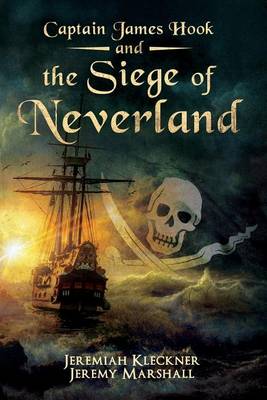 Cover of Captain James Hook and the Siege of Neverland