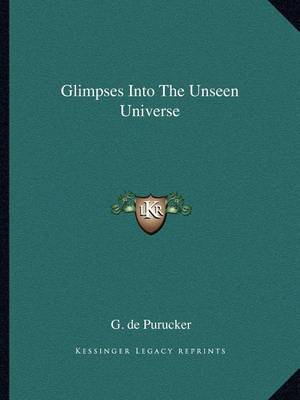 Book cover for Glimpses Into the Unseen Universe