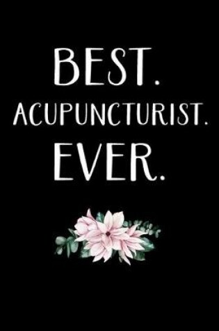 Cover of Best. Acupuncturist. Ever.