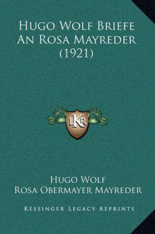 Cover of Hugo Wolf Briefe an Rosa Mayreder (1921)