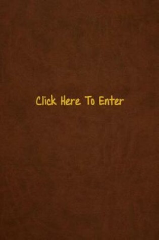 Cover of Click Here To Enter