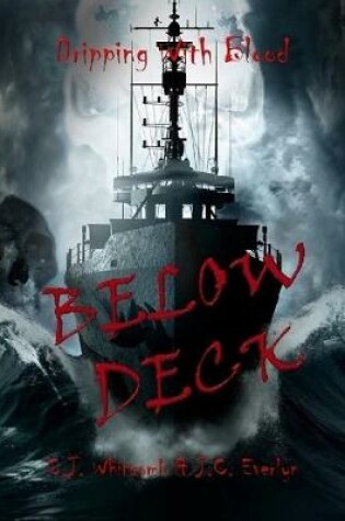 Cover of Dripping With Blood - Below Deck