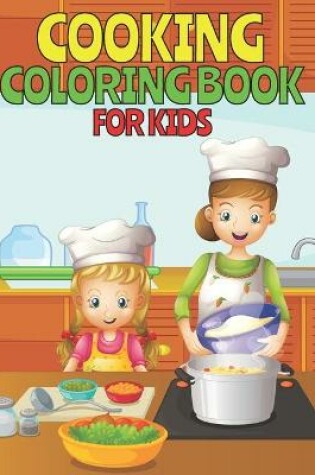 Cover of Cooking Coloring Book For Kids